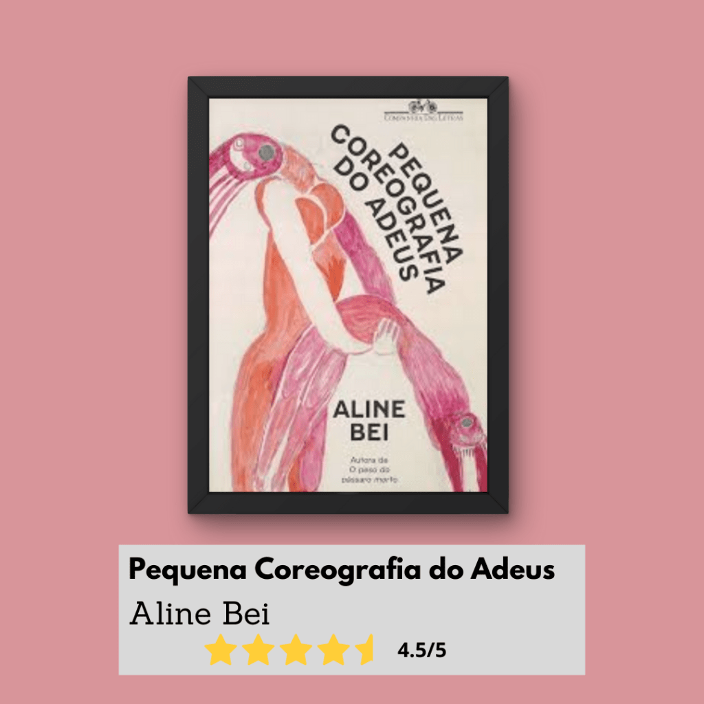 Pequena coreografia do Adeus, de Aline&nbsp;Bei